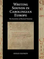 Písemné zvuky v karolinské Evropě - Writing Sounds in Carolingian Europe