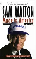 Sam Walton, Made in America: Az én történetem - Sam Walton, Made in America: My Story