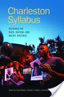 Charleston Syllabus: A faj, a rasszizmus és a faji erőszak olvasmányai - Charleston Syllabus: Readings on Race, Racism, and Racial Violence