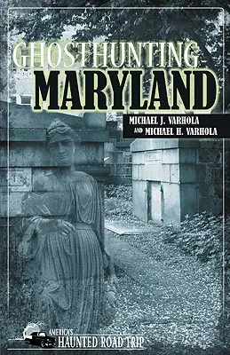 Szellemvadászat Maryland - Ghosthunting Maryland