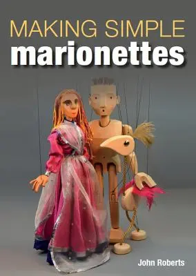 Egyszerű marionettek készítése - Making Simple Marionettes