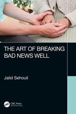 A rossz hírek jól megtörésének művészete - The Art of Breaking Bad News Well