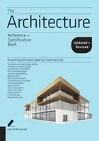 The Architecture Reference & Specification Book Updated & Revised: Minden, amit az építészeknek minden nap tudniuk kell - The Architecture Reference & Specification Book Updated & Revised: Everything Architects Need to Know Every Day