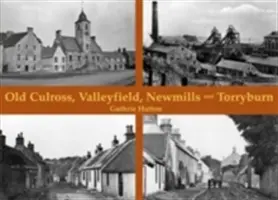 Old Culross, Valleyfield, New Mills és Torryburn - Old Culross, Valleyfield, New Mills and Torryburn