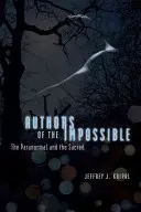 A lehetetlen szerzői: A paranormális és a szent - Authors of the Impossible: The Paranormal and the Sacred