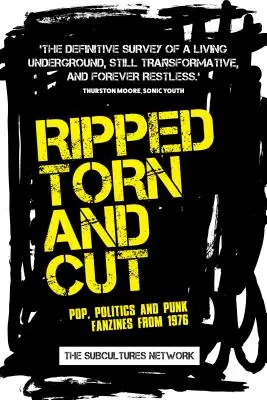 Ripped, Torn and Cut: Pop, Politics and Punk Fanzines from 1976