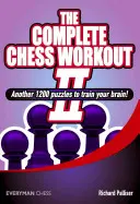 Teljes sakk edzés 2: Újabb 1200 rejtvény az agyad edzésére - Complete Chess Workout 2: Another 1200 Puzzles to Train Your Brain