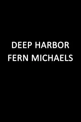 Deep Harbor: A Saga of Loss and Love