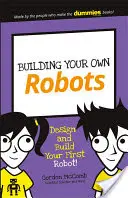 Saját robotok építése: Tervezd meg és építsd meg első robotodat! - Building Your Own Robots: Design and Build Your First Robot!