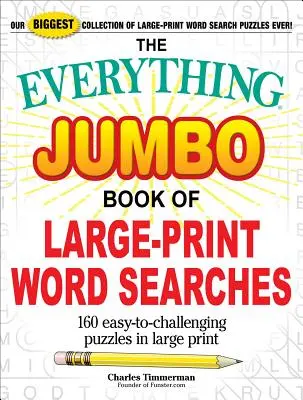 The Everything Jumbo Book of Large-Print Word Searches: 160 könnyen megoldható rejtvény nagyméretű nyomtatásban - The Everything Jumbo Book of Large-Print Word Searches: 160 Easy-To-Challenging Puzzles in Large Print