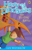 Harry és a dinoszauruszok: A repülő mentőakció! - Harry and the Dinosaurs: The Flying Save!