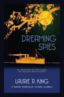 Álmodozó kémek (King Laurie R. (Szerző)) - Dreaming Spies (King Laurie R. (Author))