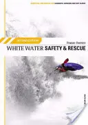 Fehérvízi biztonság és mentés - White Water Safety and Rescue