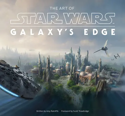 A Star Wars: Galaxy's Edge művészete - The Art of Star Wars: Galaxy's Edge