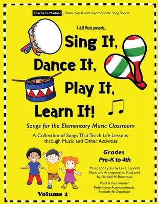 Énekelj, táncolj, játssz, tanulj!: Dalok az általános iskolai zenei osztályteremben - Sing It, Dance It, Play It, Learn It!: Songs for the Elementary Music Classroom