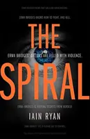 Spirál - A lebilincselő és teljesen kiszámíthatatlan thriller - Spiral - The gripping and utterly unpredictable thriller