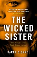 Wicked Sister - A lebilincselő thriller gyilkos fordulattal - Wicked Sister - The gripping thriller with a killer twist