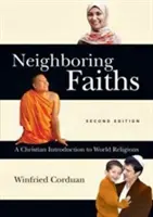 Szomszédos hitek: Keresztény bevezetés a világvallásokba - Neighboring Faiths: A Christian Introduction to World Religions