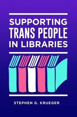 A transz emberek támogatása a könyvtárakban - Supporting Trans People in Libraries