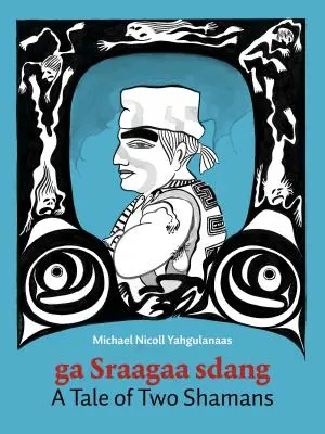 Két sámán története: A Haida Manga - A Tale of Two Shamans: A Haida Manga