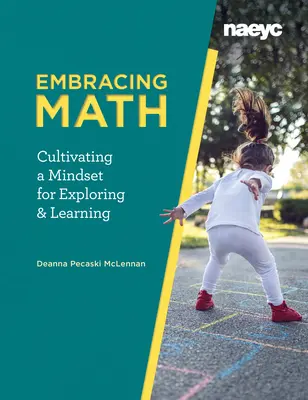 A matematika átölelése: A felfedezés és a tanulás gondolkodásmódjának kialakítása - Embracing Math: Cultivating a Mindset for Exploring and Learning