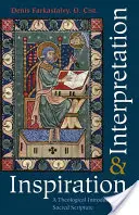 Inspiráció és értelmezés - teológiai bevezetés a Szentírásba - Inspiration and Interpretation a Theological Introduction to Sacred Scripture