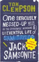 Egy komolyan elrontott hét - Jack Samsonite egyébként hétköznapi és eseménytelen életében - One Seriously Messed-Up Week - in the Otherwise Mundane and Uneventful Life of Jack Samsonite