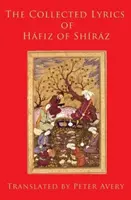 A sirazi Hafiz összegyűjtött dalszövegei - The Collected Lyrics of Hafiz of Shiraz