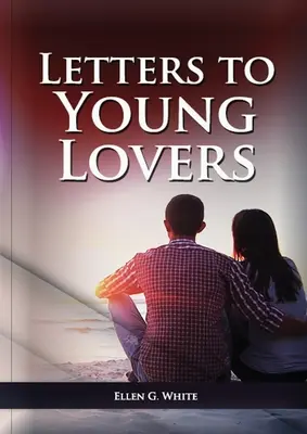 Levelek fiatal szerelmeseknek: - Letters To Young Lovers: