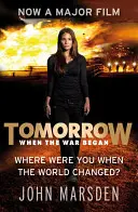 Tomorrow Series: Holnap, amikor a háború elkezdődött - 1. könyv - Tomorrow Series: Tomorrow When the War Began - Book 1