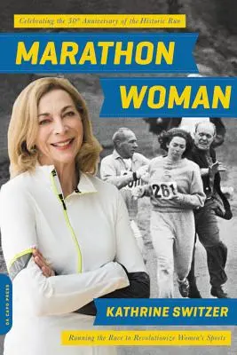 Maratoni nő: A női sportok forradalmasításáért folytatott verseny (átdolgozott) - Marathon Woman: Running the Race to Revolutionize Women's Sports (Revised)