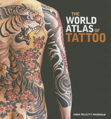 A tetoválás világatlasza - The World Atlas of Tattoo