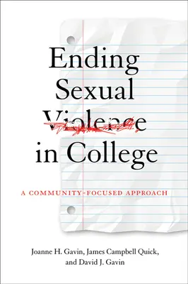 A szexuális erőszak megszüntetése a főiskolán: A Community-Focused Approach - Ending Sexual Violence in College: A Community-Focused Approach