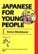 Japán fiataloknak I: Kana munkafüzet - Japanese for Young People I: Kana Workbook