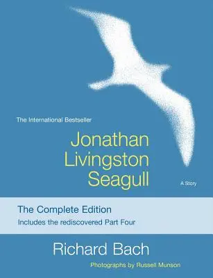 Jonathan Livingston Sirály: Sirály: A teljes kiadás - Jonathan Livingston Seagull: The Complete Edition