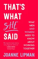 That's What She Said - Amit a férfiaknak (és a nőknek) tudniuk kell az együttmunkálkodásról - That's What She Said - What Men (and Women) Need to Know About Working Together