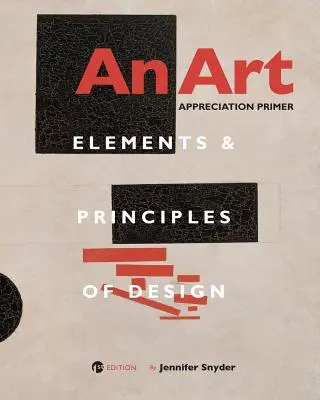 Művészetismereti alapkönyv: A tervezés elemei és alapelvei - An Art Appreciation Primer: Elements and Principles of Design