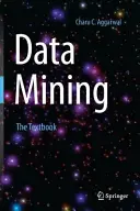 Adatbányászat: A tankönyv - Data Mining: The Textbook