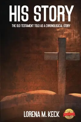 Az Ő története: Az Ószövetség kronológiai történetként elbeszélve - His Story: The Old Testament Told as a Chronological Story