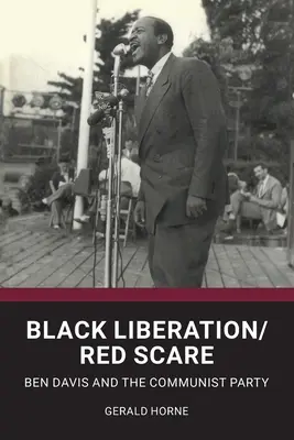 Osvobození černochů / Rudý strach: Ben Davis a komunistická strana - Black Liberation / Red Scare: Ben Davis and the Communist Party