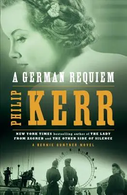 Egy német rekviem: Egy Bernie Gunther-regény - A German Requiem: A Bernie Gunther Novel