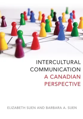 Kultúrák közötti kommunikáció - kanadai szemlélet - Intercultural Communication - A Canadian Perspective