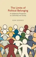 A politikai hovatartozás határai: Az állampolgárság és a társadalom adaptionista perspektívája - The Limits of Political Belonging: An Adaptionist Perspective on Citizenship and Society