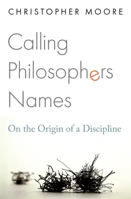 Filozófusok nevén szólítva: Egy tudományág eredetéről - Calling Philosophers Names: On the Origin of a Discipline