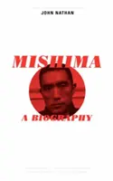 Mishima: Mishima: Életrajz - Mishima: A Biography