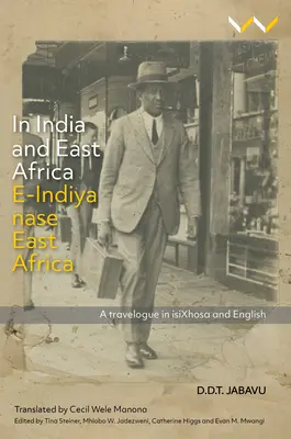 Indiában és Kelet-Afrikában E-Indiya Nase Kelet-Afrika: Egy útinapló Isixhosa és angol nyelven - In India and East Africa E-Indiya Nase East Africa: A Travelogue in Isixhosa and English