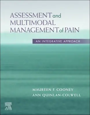 A fájdalom értékelése és multimodális kezelése - Integráló megközelítés - Assessment and Multimodal Management of Pain - An Integrative Approach