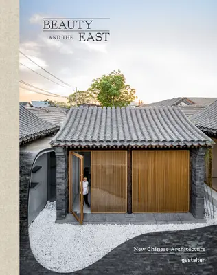 A szépség és a Kelet: Új kínai építészet - Beauty and the East: New Chinese Architecture