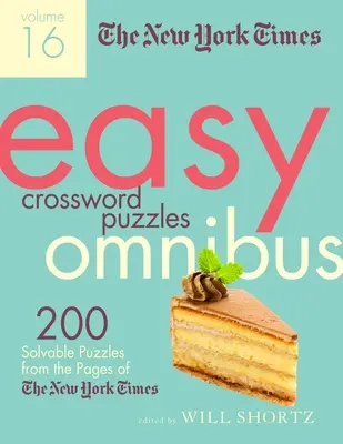 The New York Times Easy Crossword Puzzle Omnibus 16. kötet: 200 megoldható rejtvény a New York Times oldaláról - The New York Times Easy Crossword Puzzle Omnibus Volume 16: 200 Solvable Puzzles from the Pages of the New York Times