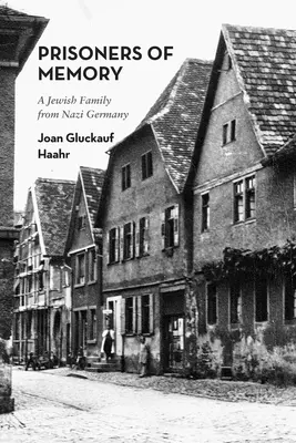 Az emlékezet foglyai: Egy zsidó család a náci Németországból - Prisoners of Memory: A Jewish Family from Nazi Germany